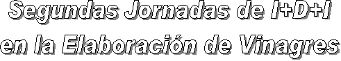 Segundas Jornadas de I+D+I  en la Elaboración de Vinagres